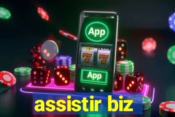 assistir biz